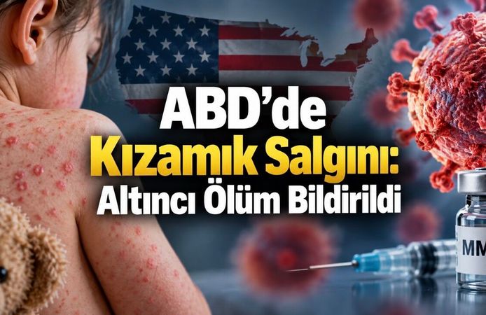 Kızamık ABD’de Yeniden Can Alıyor: Vaka Sayısı 4 Bini Aştı