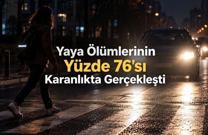 Yaya Ölümlerinin Yüzde 76’sı Karanlıkta: Gece Yürüyenler İçin Kritik Uyarı!