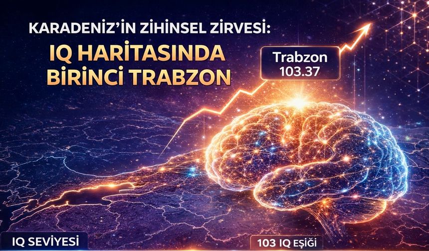 Karadeniz’in IQ Lideri Trabzon Oldu