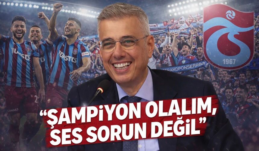 Kemal Memişoğlu’ndan Trabzon’da net mesaj: “Şampiyon olalım, ses sorun değil”