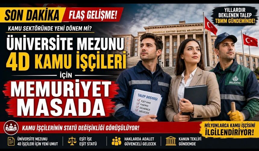 Kamu işçilerine memuriyet masada: 4D işçiler için yeni düzenleme beklentisi