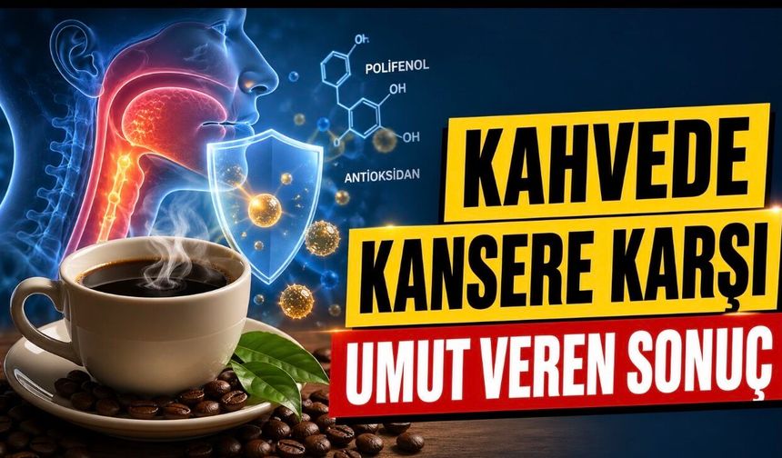 Kahve İçenleri Sevindiren Araştırma: Ağız ve Boğaz Kanseri Riskinde Dikkat Çeken Sonuç