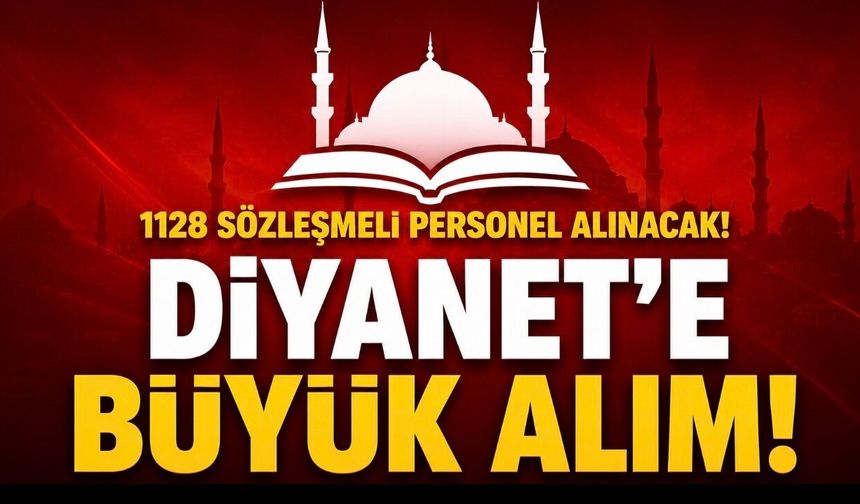 Diyanet 1128 Sözleşmeli Personel Alacak