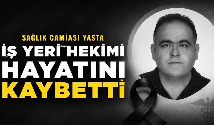 Ankara’da İş Yeri Hekimi Dr. Haşim Dursunoğlu Hayatını Kaybetti
