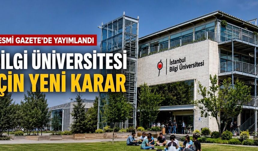 Bilgi Üniversitesi İçin Yeni Karar: Eğitim Devam Edecek
