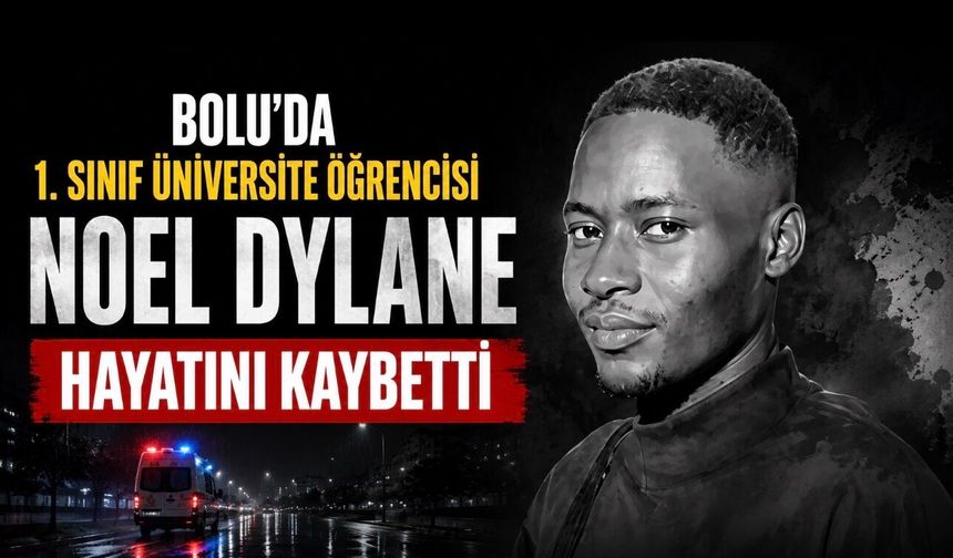 Bolu Abant İzzet Baysal Üniversitesi’nde Acı Kayıp: Kongolu Öğrenci Noel Dylane Hayatını Kaybetti