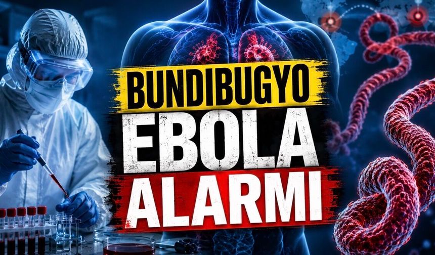 DSÖ Alarm Verdi: Aşısı Olmayan Bundibugyo Ebola Salgını Büyüyor