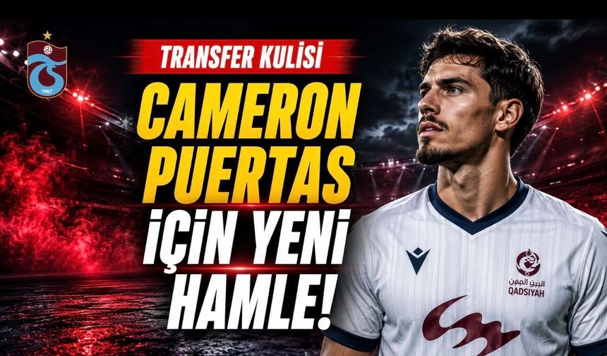 Trabzonspor’da Cameron Puertas Kulisleri Yeniden Hareketlendi