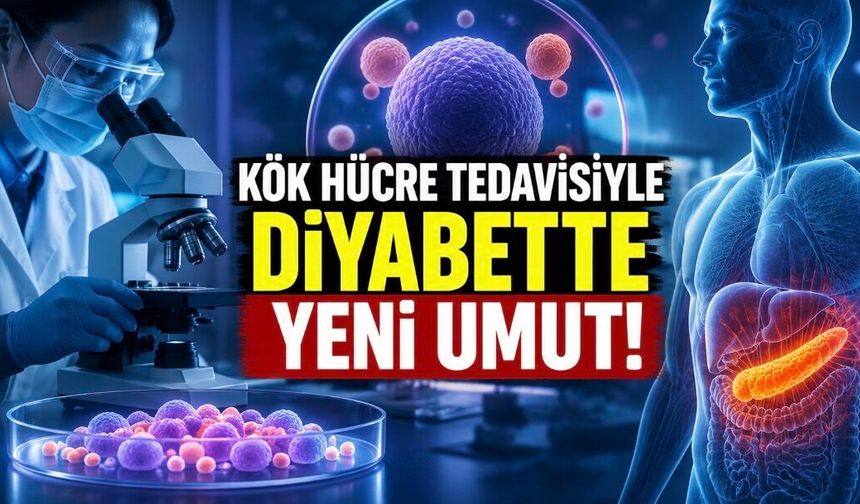 Kök Hücreyle Diyabette Yeni Umut: İnsülin İhtiyacını Azaltan Erken Sonuçlar Bildirildi