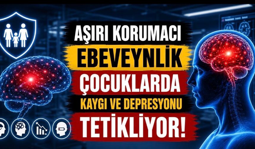Araştırma: Aşırı Korumacı Ebeveynlik Çocukların Ruh Sağlığını Olumsuz Etkiliyor