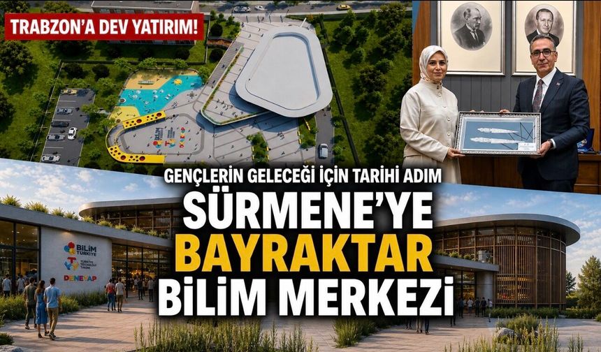 Sürmene’de Gençlere Bilim Üssü: Bayraktar Bilim Merkezi İçin İmzalar Atıldı