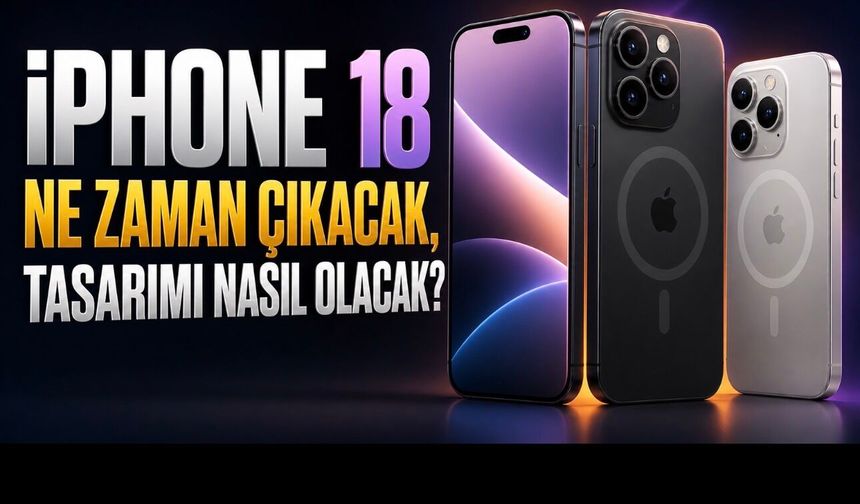 iPhone 18 İçin Takvim Değişiyor: Apple Bu Kez Alışılmış Lansman Düzenini Bozabilir