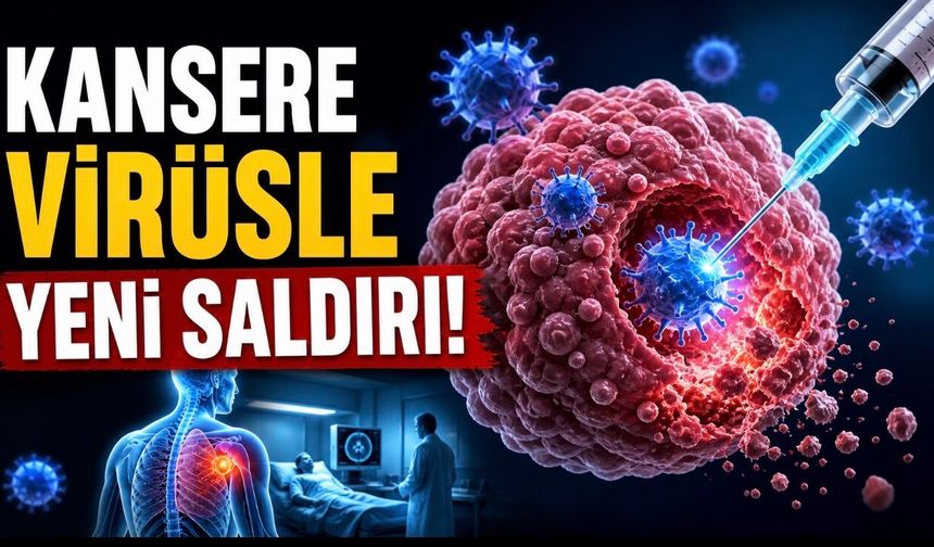 Kansere Karşı Virüs Hamlesi: Herpes Temelli Tedavi Melanomda Dikkat Çeken Sonuç Verdi