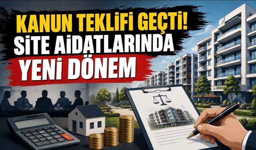 Kanun teklifi Meclis’ten geçti: Fahiş site aidatlarında yeni dönem