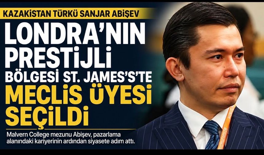 Kazakistan Türkü Sanjar Abişev Londra’da St. James’s’te Seçildi