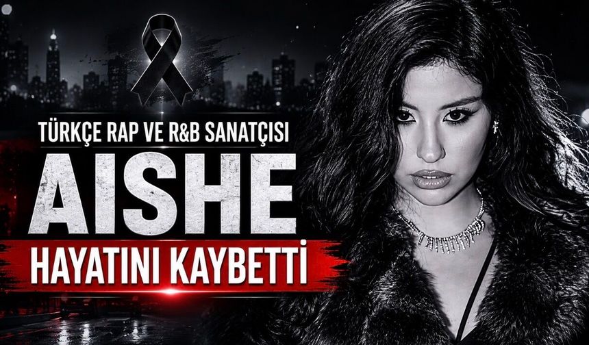 AISHE Hayatını Kaybetti: Rap ve R&B Dünyasını Üzen Haber