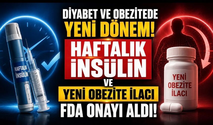 Diyabet ve Obezite Tedavisinde Yeni Dönem: Haftalık İnsülin ve GLP-1 Hapı FDA Onayı Aldı