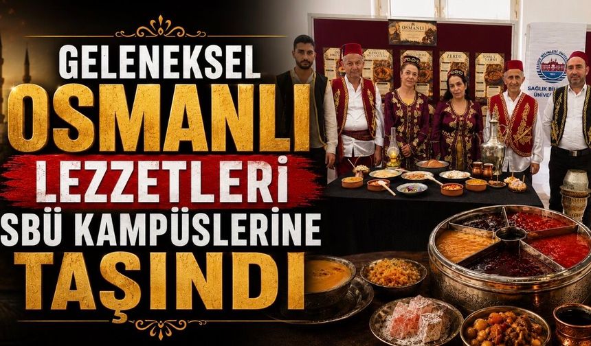 SBÜ’de Lezzet Yolculuğu Osmanlı Mutfağıyla Devam Ediyor