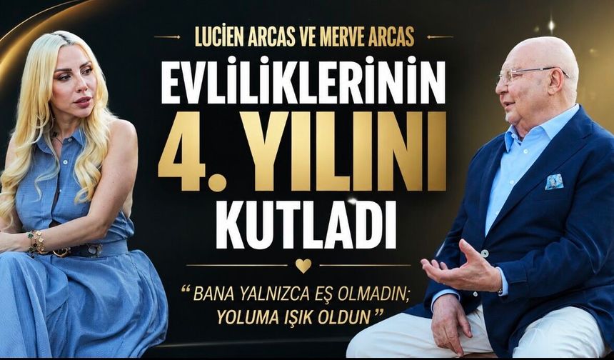 Lucien Arcas ve Merve Arcas’tan 4. yıl paylaşımı