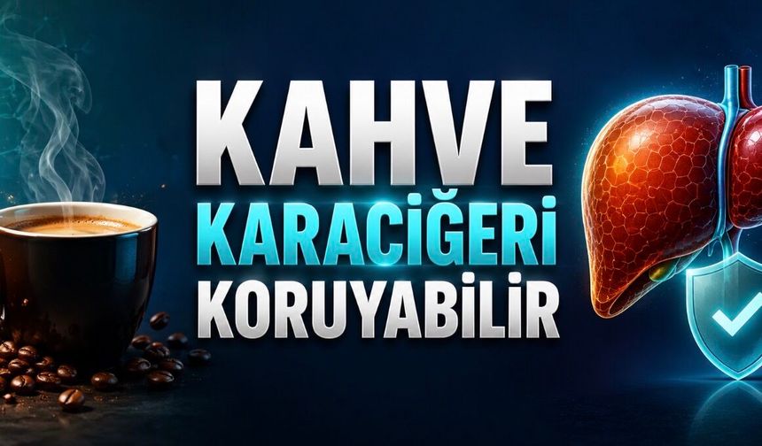 Kahve Tüketimi Siroz ve Karaciğer Kanseri Riskini Azaltabilir