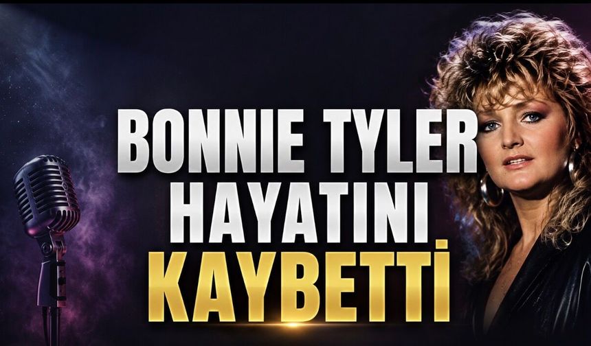 Bonnie Tyler 75 Yaşında Hayatını Kaybetti: Efsane Ses Müziğe Veda Etti