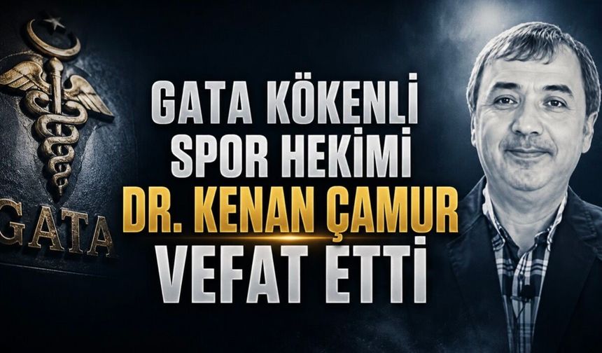 GATA’lı Spor Hekimi Dr. Kenan Çamur Vefat Etti