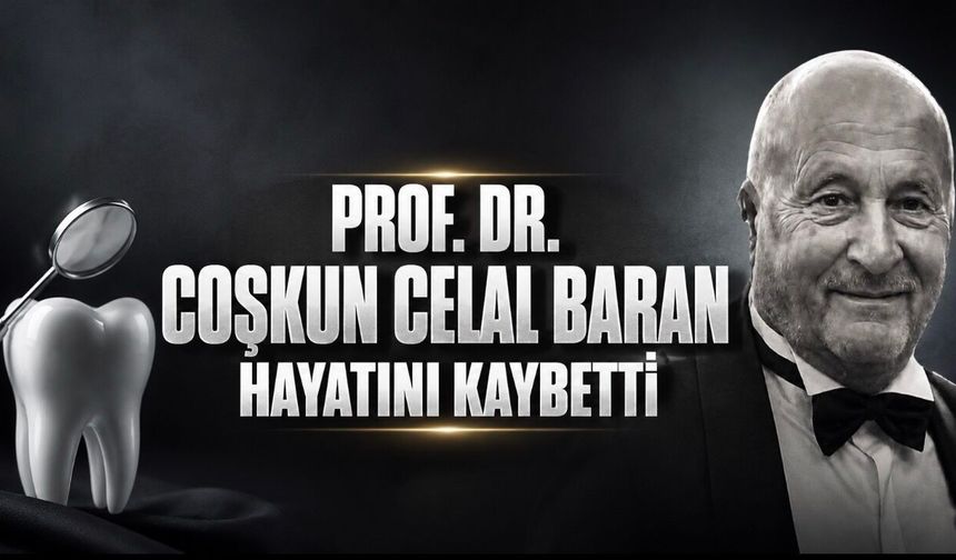 Prof. Dr. Coşkun Celal Baran Hayatını Kaybetti