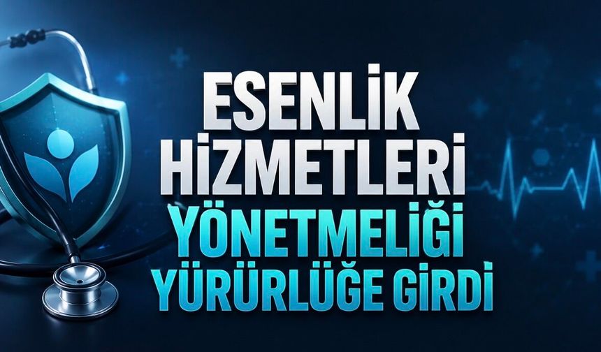 Esenlik Hizmetleri Yönetmeliği Resmî Gazete’de yayımlandı: Sağlıklı yaşam merkezleri için yeni dönem