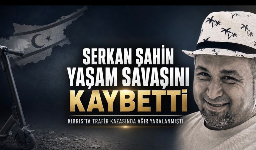 Kıbrıs’ta Elektrikli Scooter Sürücüsü Serkan Şahin Hayatını Kaybetti