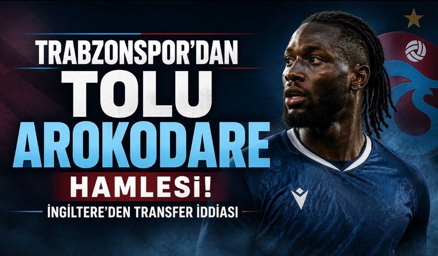 Trabzonspor’dan Tolu Arokodare hamlesi! İngiltere’den dikkat çeken transfer iddiası