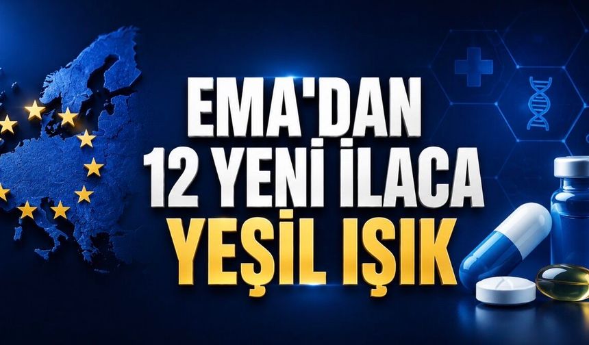 EMA’dan 12 Yeni İlaca Onay Tavsiyesi: Kolesterol ve Sedef Hastalığında Yeni Dönem