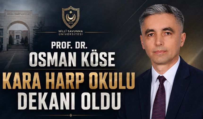 Gümüşhaneli Akademisyen Prof. Dr. Osman Köse, Kara Harp Okulu Dekanlığına Atandı