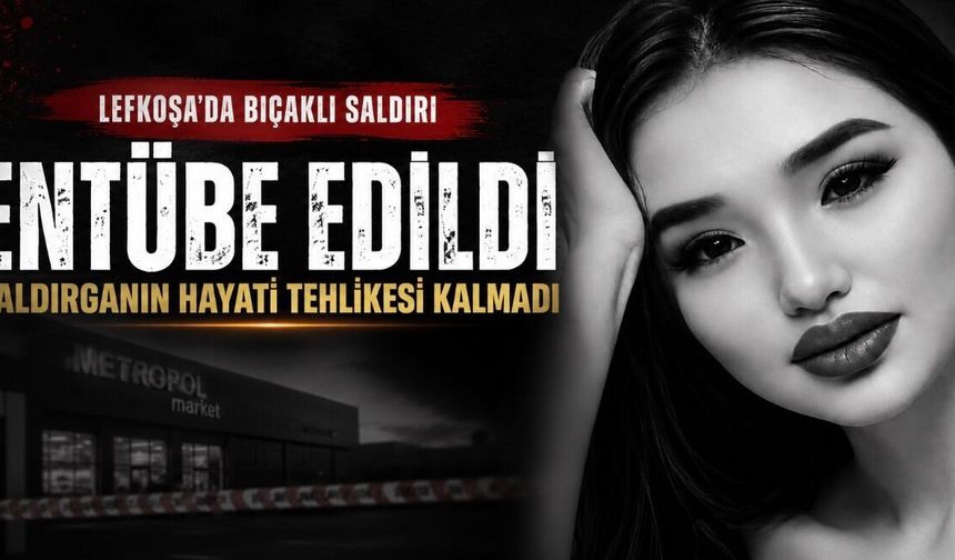 Lefkoşa’da Metropol Market Saldırısı: Zhanerke Abdrazakova Entübe Edildi