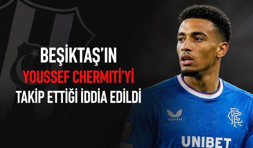 Beşiktaş’ın Youssef Chermiti’yi Takip Ettiği İddia Edildi