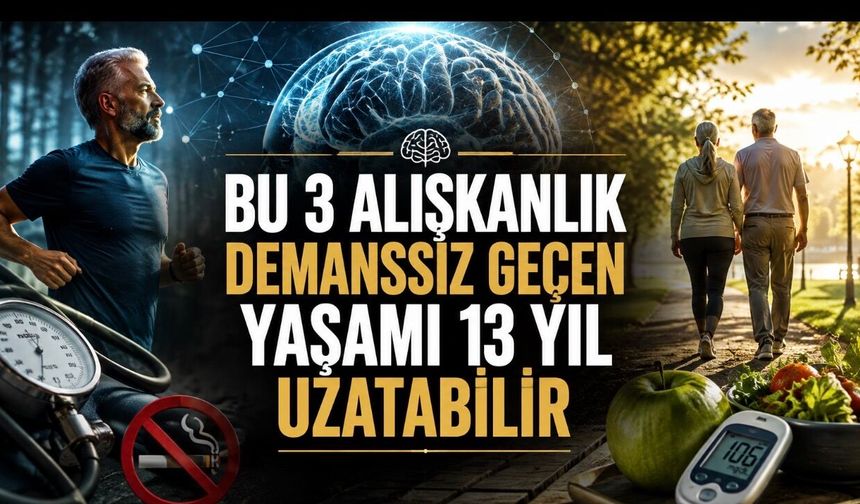 Bu 3 Alışkanlık Demanssız Geçen Yaşamı 13 Yıl Uzatabilir