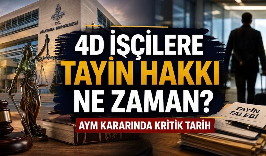 4D İşçilerin Beklediği Tayin Kararı: 9 Aralık Sonrası Ne Olacak?