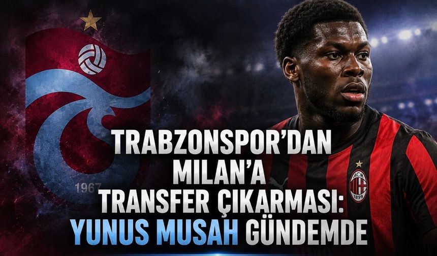 Trabzonspor Orta Sahaya Serie A’dan Takviye Peşinde: Yunus Musah İddiası