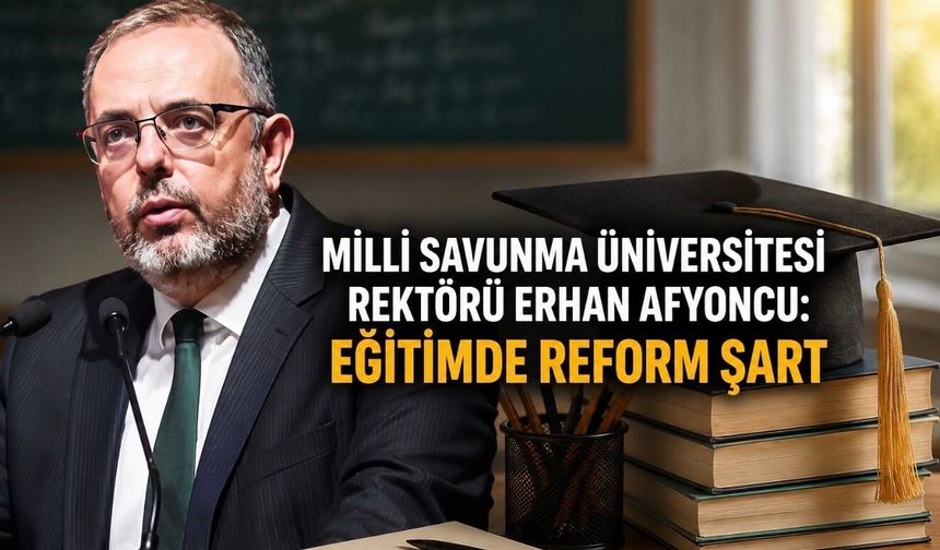 “12 Yıllık Zorunlu Eğitim 8 Yıla İndirilmeli”: Erhan Afyoncu’dan Reform Önerileri