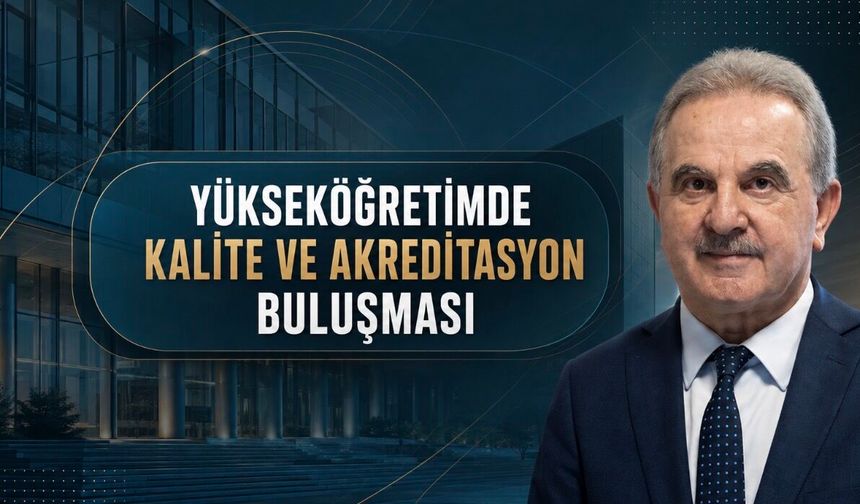 TSEDAD’dan Yükseköğretimde Kalite ve Akreditasyon Toplantısı