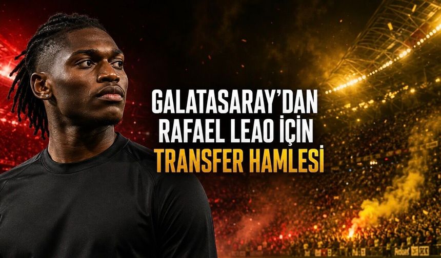 Galatasaray’dan Rafael Leao İçin Milan’a Transfer Baskısı