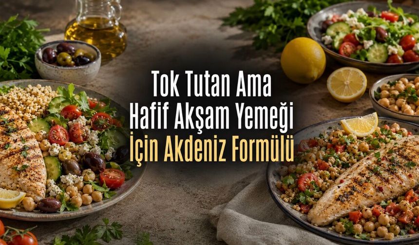 Kilo Kontrolü İçin En Doyurucu Akdeniz Usulü Akşam Yemekleri