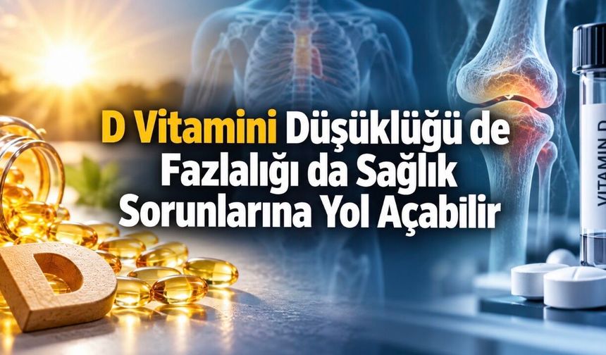 D Vitamini Düşük Çıktıysa Ne Anlama Geliyor? 10, 20 ve 30 Değerleri