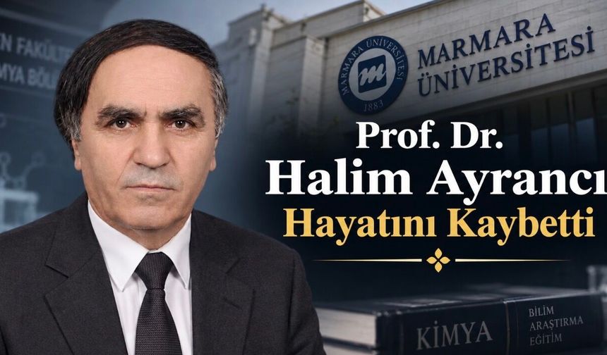 Marmara Üniversitesi’nin Acı Kaybı: Prof. Dr. Halim Ayrancı Vefat Etti