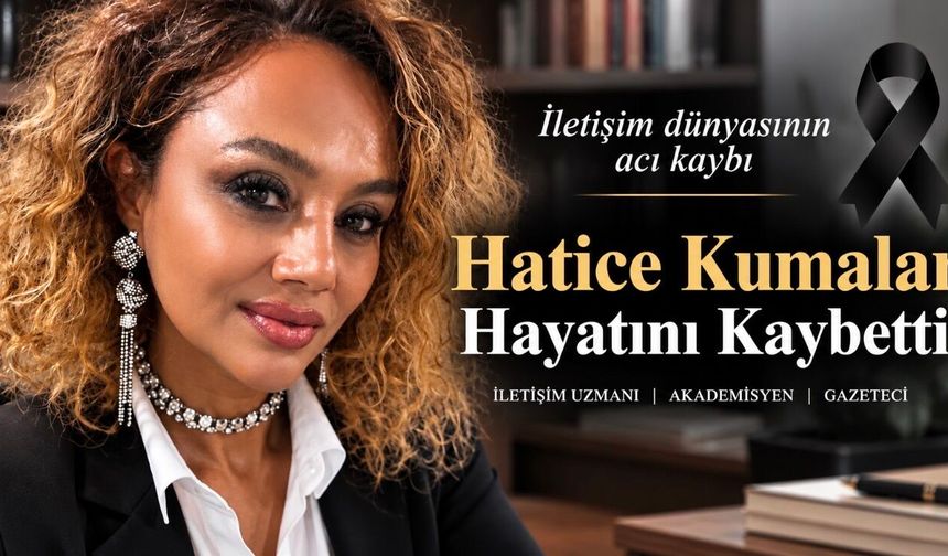 Akademisyen Hatice Kumalar Hayatını Kaybetti