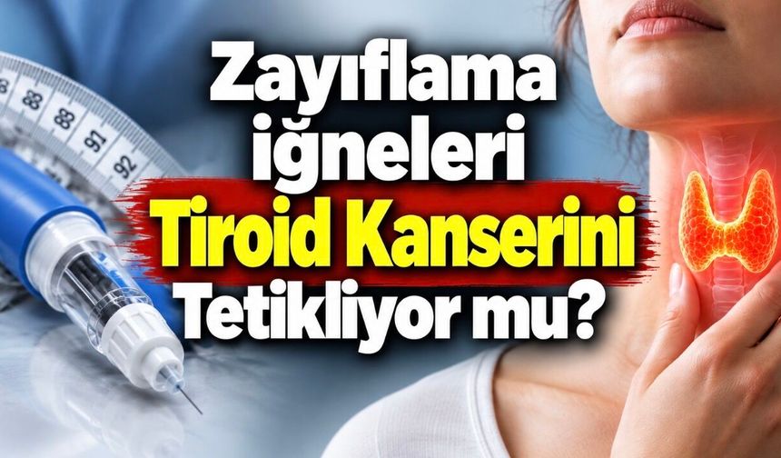 Zayıflama İğnesi Kullanan Milyonları İlgilendiriyor: Tiroid Kanseri Riski Araştırıldı.