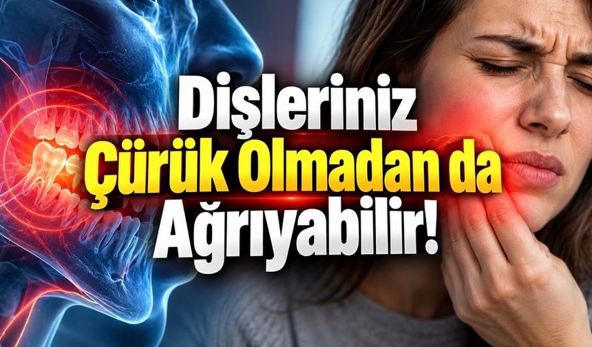 Diş Ağrısı Neden Olur? Çürük Dışındaki Nedenler ve Uyarı İşaretleri