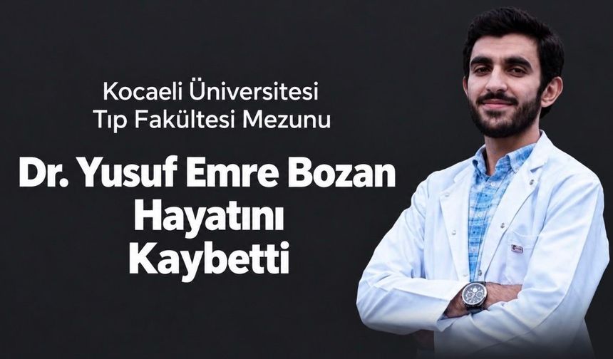 Dr. Yusuf Emre Bozan Hayatını Kaybetti