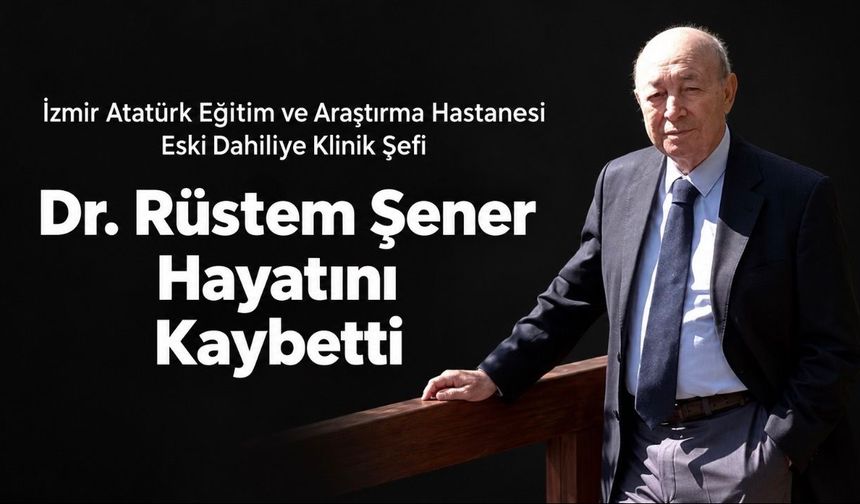 Gastroenteroloji Uzmanı Dr. Rüstem Şener Hayatını Kaybetti