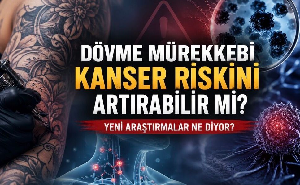 Dövme Yaptıranlarda Kanser Riski Artıyor mu? Yeni Araştırmalar Ne Gösteriyor?