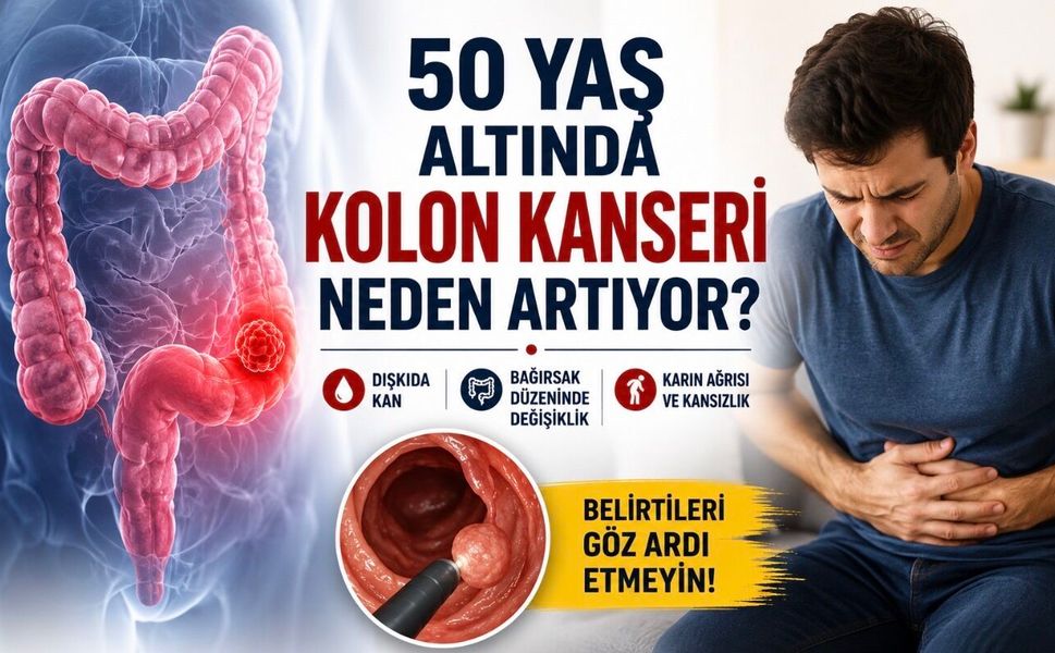 30’lu ve 40’lı Yaşlarda Kolon Kanseri Neden Artıyor? Bilinenler ve Bilinmeyenler